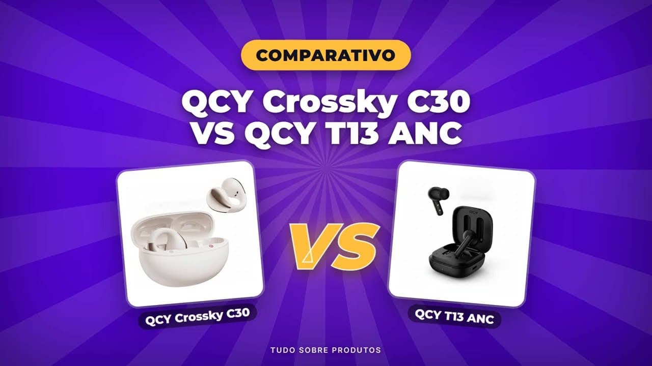 Capa do vídeo oficial: QCY Crossky C30 vs T13 ANC: O MELHOR Fone QCY para 2026?