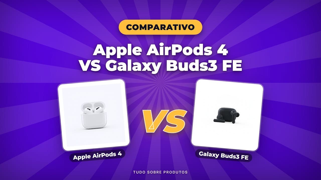 Capa do vídeo oficial: AirPods 4 vs Galaxy Buds3 FE: Qual o Melhor Fone Sem Fio em 2026?