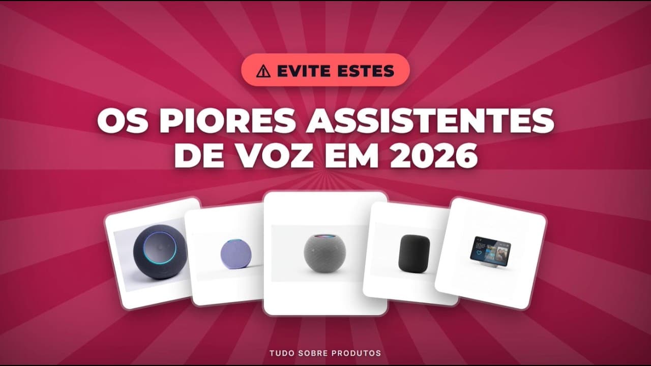 Capa do vídeo oficial: CUIDADO! Os Piores Assistentes de Voz de 2026 que você NÃO deve ter!