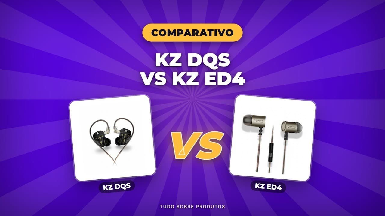 Capa do vídeo oficial: KZ DQS vs KZ ED4: Qual Fone KZ Escolher em 2026? Comparativo Completo!