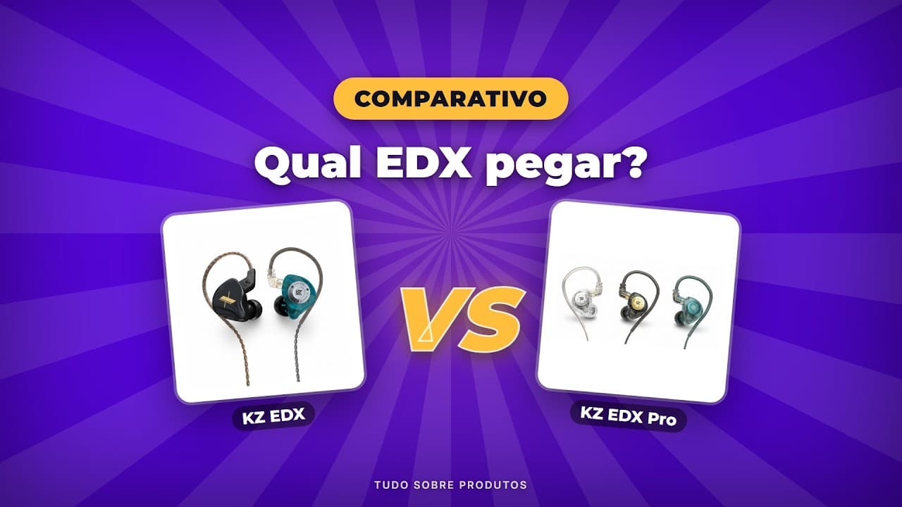 Capa do vídeo oficial: KZ EDX vs EDX Pro: Qual fone vale mais a pena em 2026?