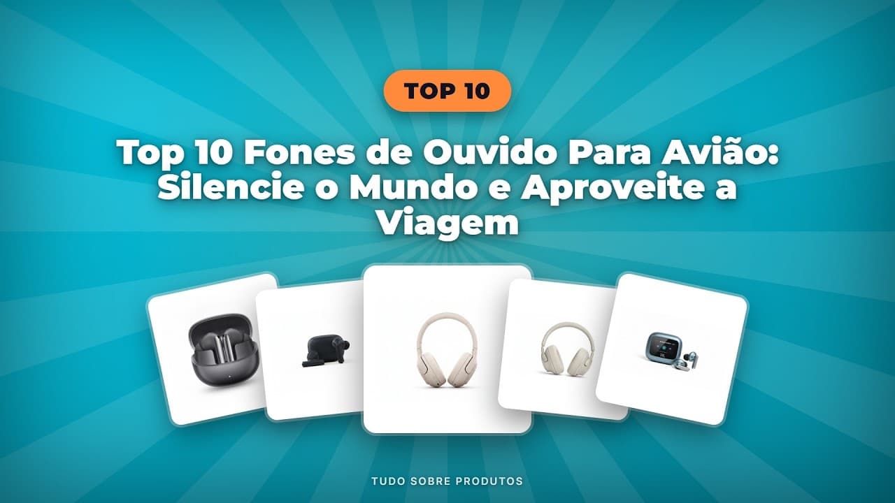 Capa do vídeo oficial: Top 10 Fones de Ouvido para Avião 2026: Silencie o Mundo na Viagem!