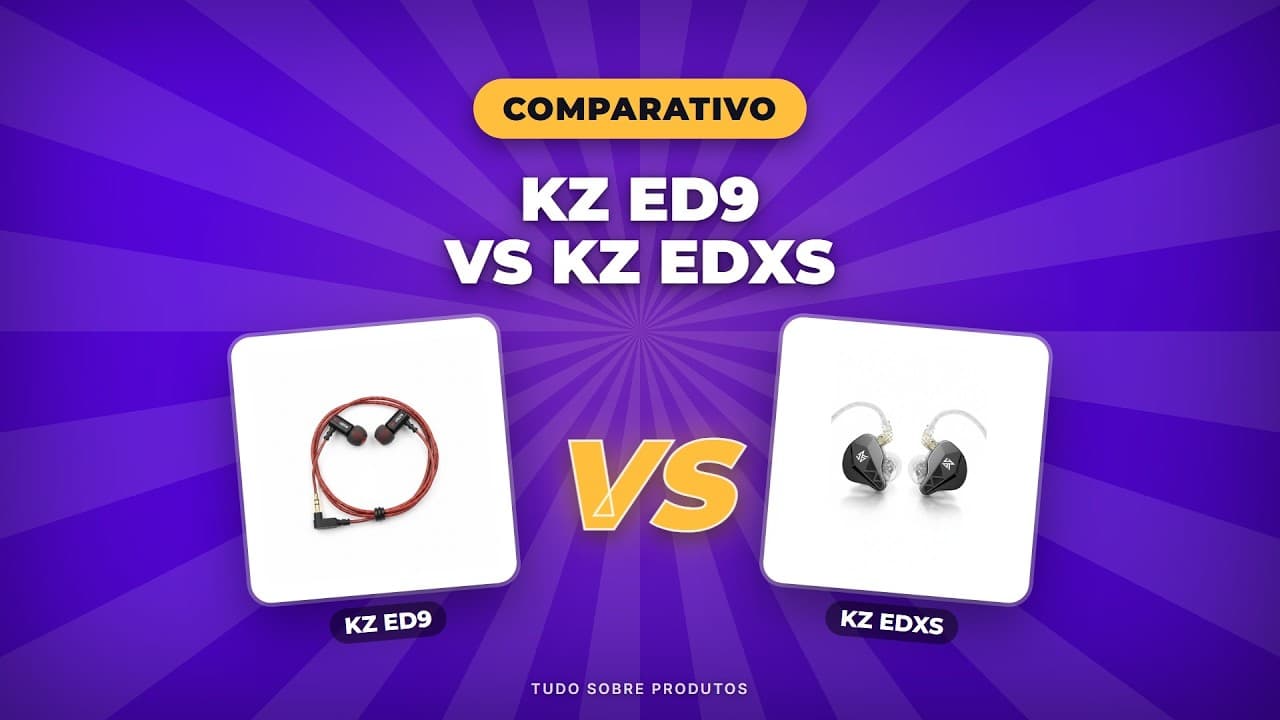 Capa do vídeo oficial: KZ ED9 vs EDXS (2026): O Comparativo DEFINITIVO! Qual Escolher?