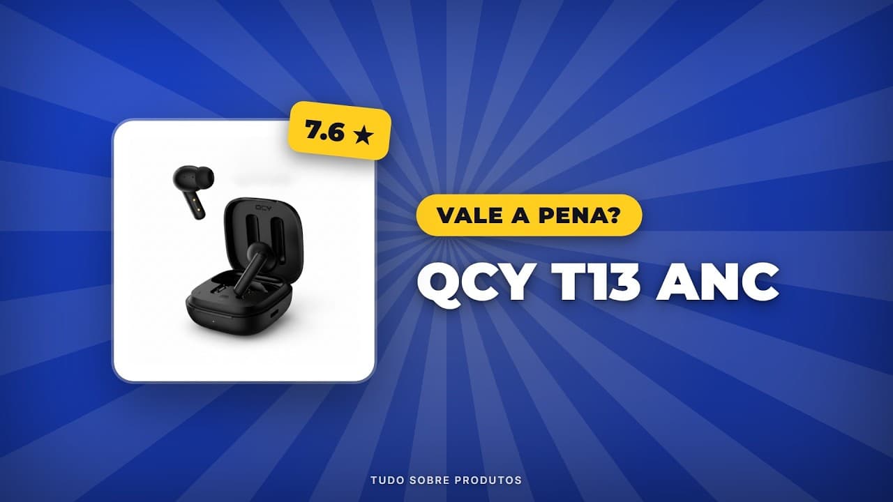 Capa do vídeo oficial: QCY T13 ANC: Análise Completa 2026! Tudo que você precisa saber!