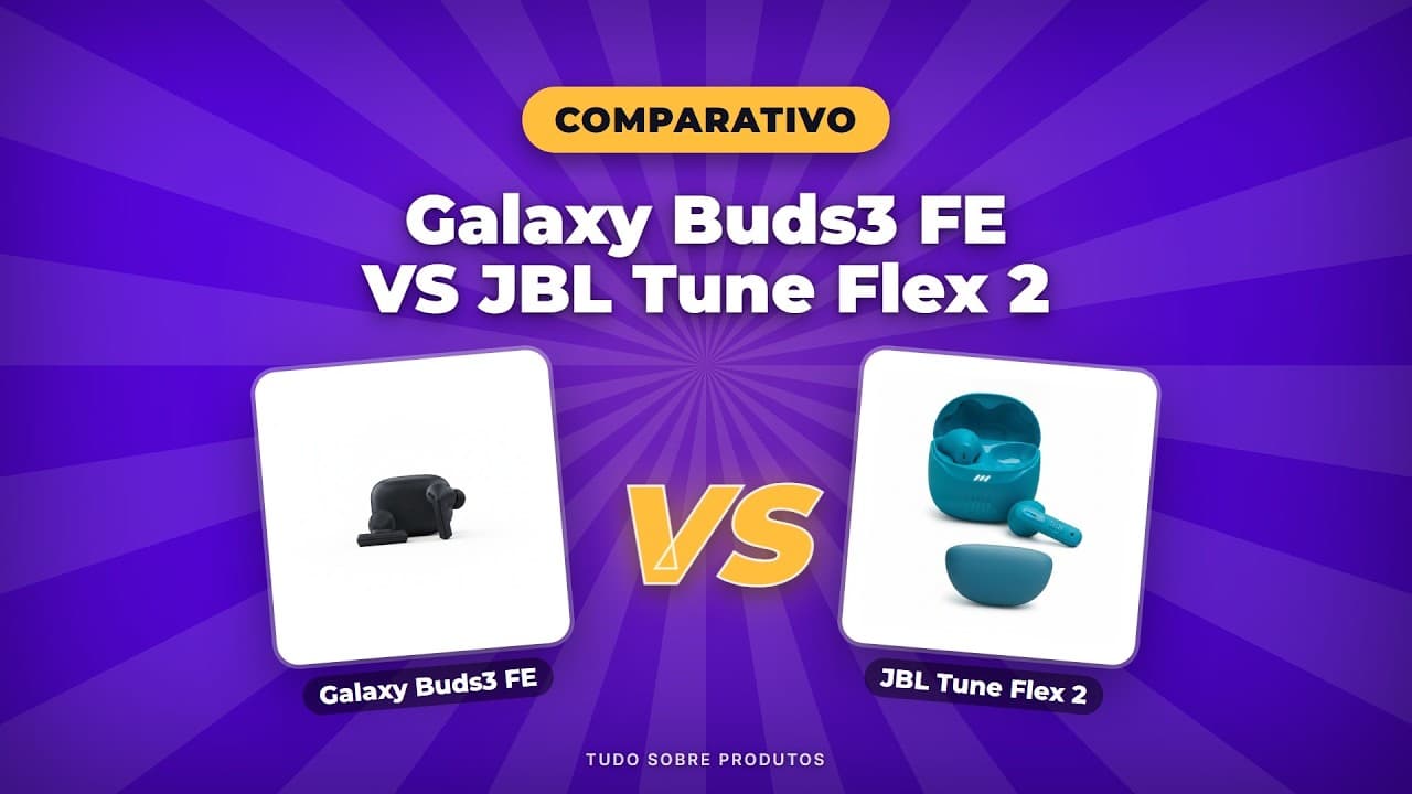 Capa do vídeo oficial: Galaxy Buds3 FE vs JBL Tune Flex 2: O Comparativo DEFINITIVO 2026