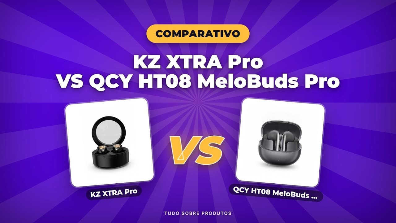 Capa do vídeo oficial: KZ XTRA Pro vs QCY HT08 MeloBuds Pro: O MELHOR Fone para 2026?