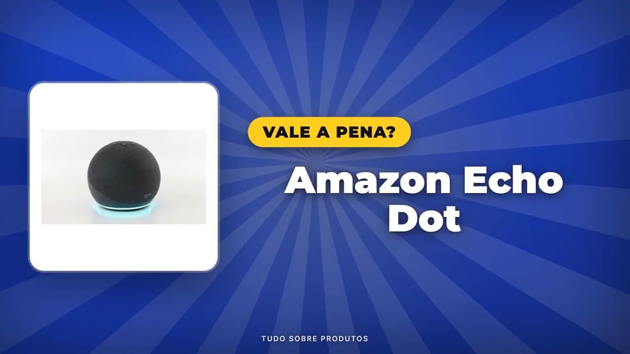 Capa do vídeo oficial: Amazon Echo Dot: Análise Completa e Vale a Pena em 2026?