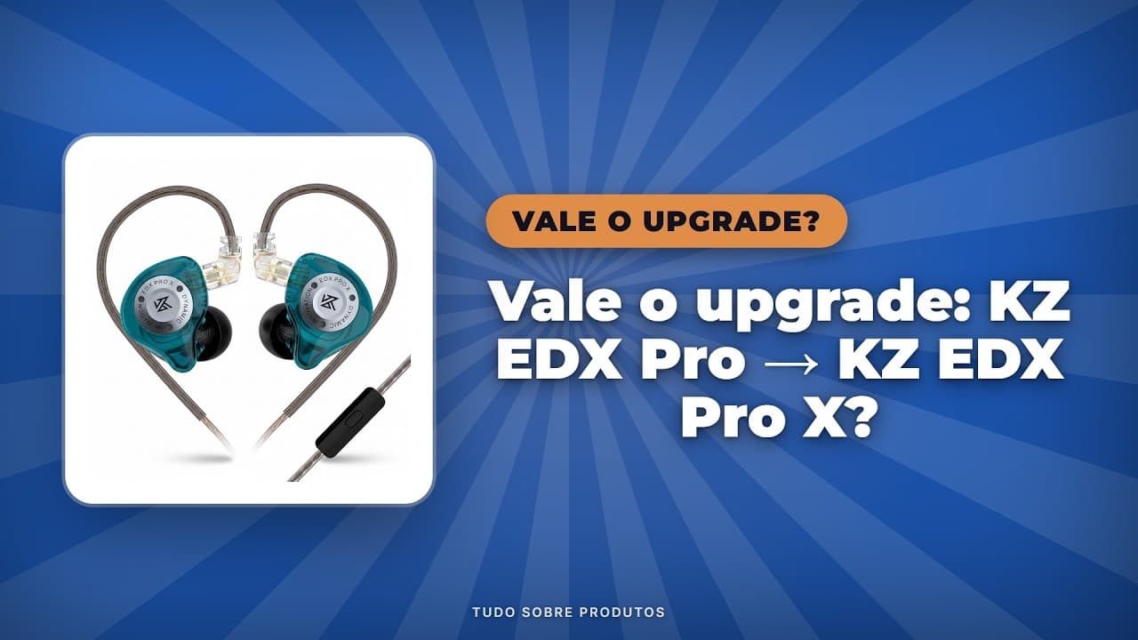 Capa do vídeo oficial: KZ EDX Pro X: Vale o upgrade em 2026? Comparativo DEFINITIVO!