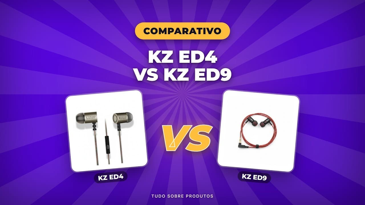 Capa do vídeo oficial: KZ ED4 x KZ ED9: O Melhor Para VOCÊ em 2026?
