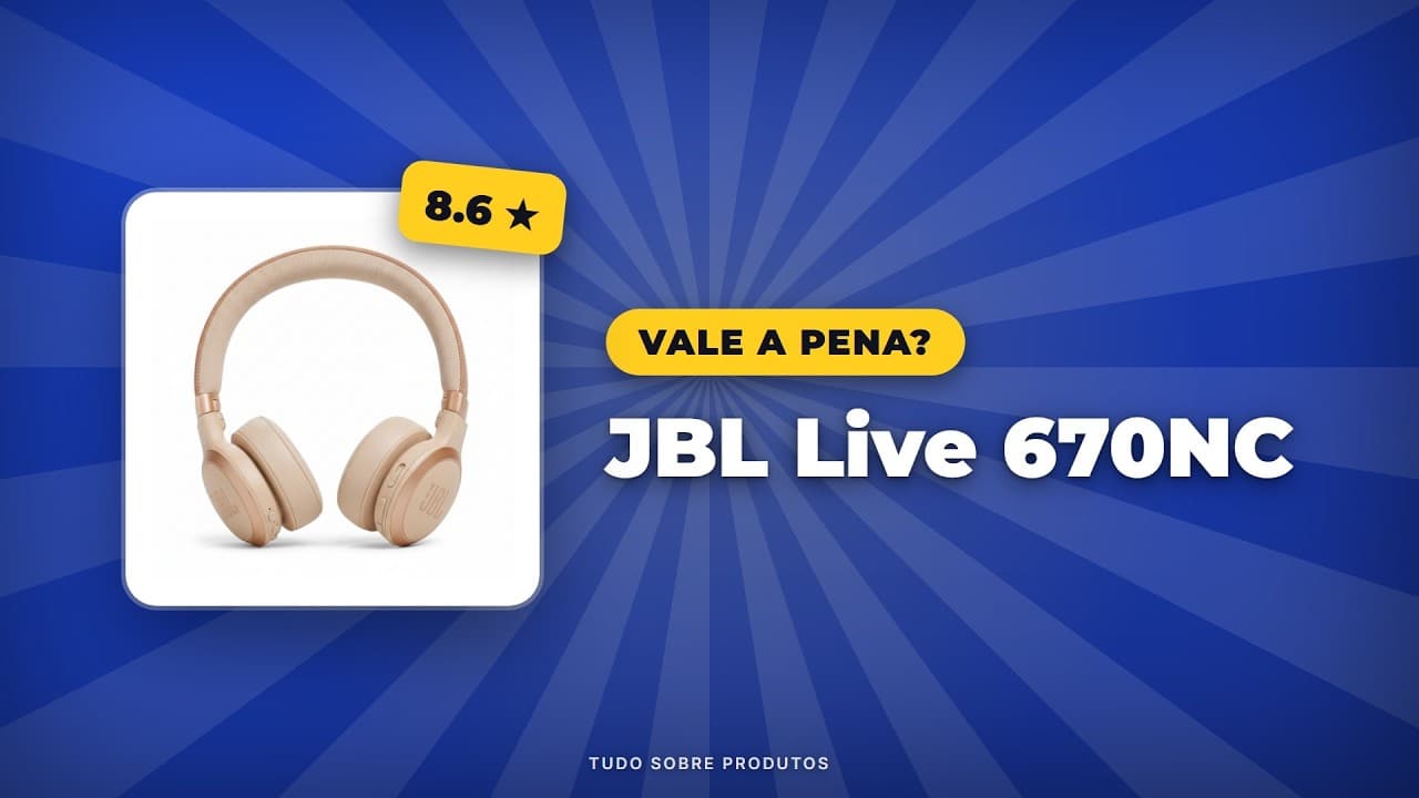 Capa do vídeo oficial: JBL Live 670NC: Análise COMPLETA! Vale a Pena em 2026?