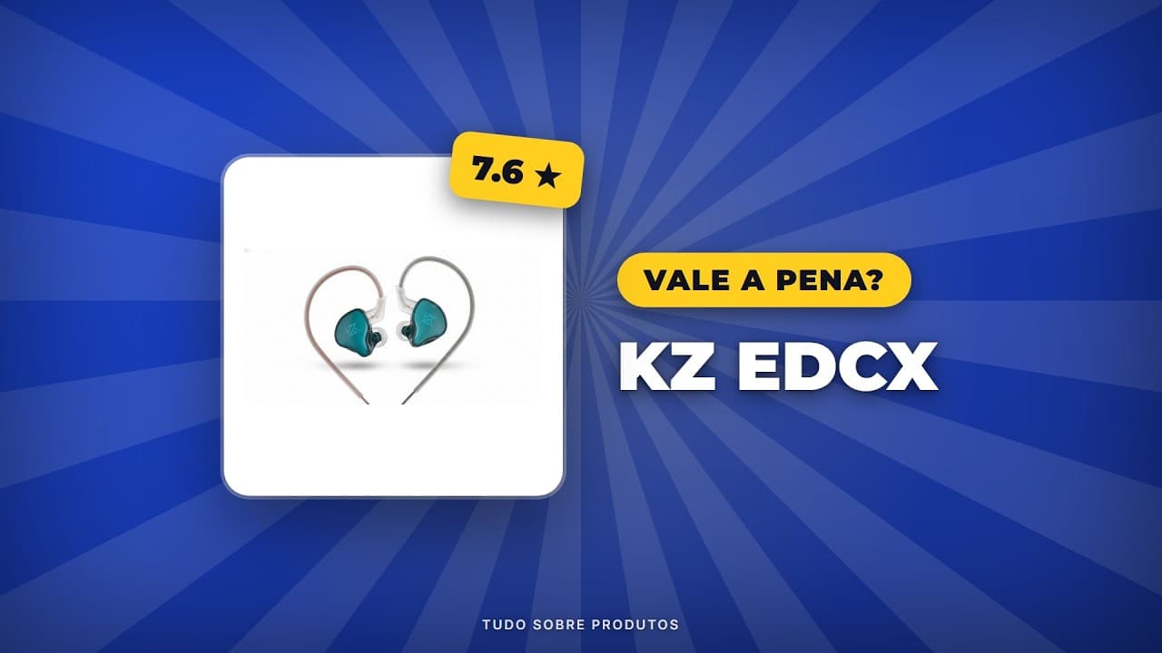 Capa do vídeo oficial: KZ EDCX em 2026: Vale a Pena? Análise Completa e Detalhada!