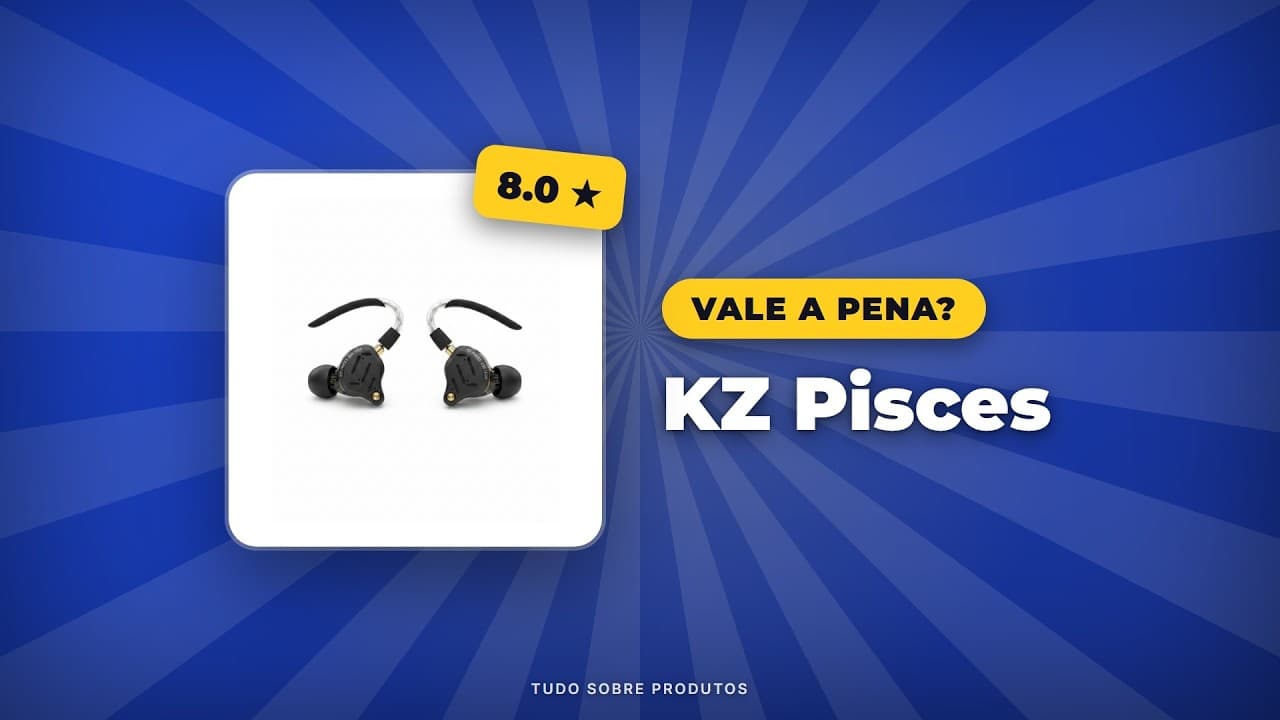 Capa do vídeo oficial: KZ Pisces: Vale a Pena em 2026? Análise Completa e Detalhada!