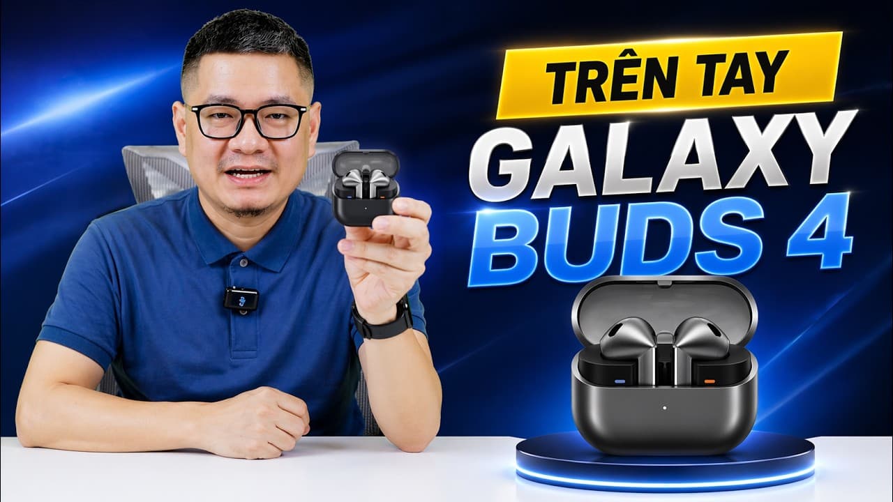 Thumbnail do vídeo Trên tay Galaxy Buds 4: Tai nghe Samsung có gì hay?