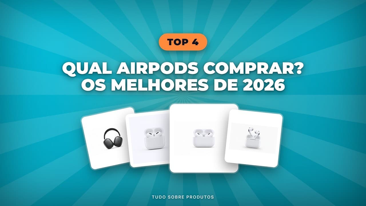 Capa do vídeo oficial: Top 4 Fones de Ouvido Apple 2026: O Melhor Pra Você!