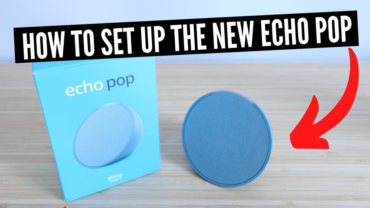 Thumbnail do vídeo How To Set Up The New Echo Pop