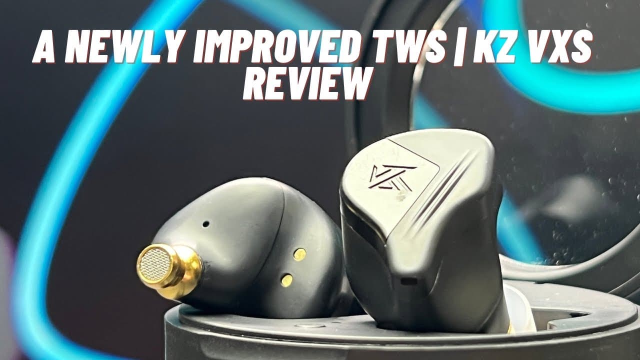 Thumbnail do vídeo A Newly Improved TWS | KZ VXS Review