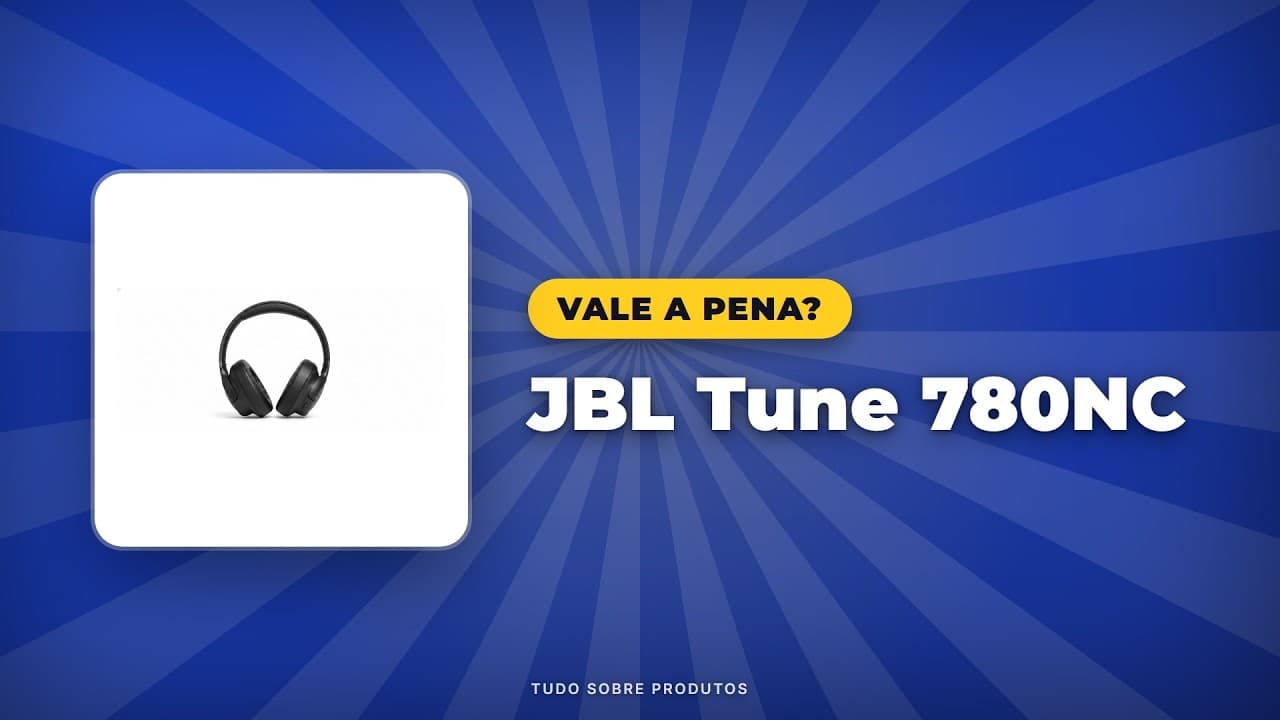 Capa do vídeo oficial: JBL Tune 780NC (2026): A Escolha Inteligente para Seu Som?