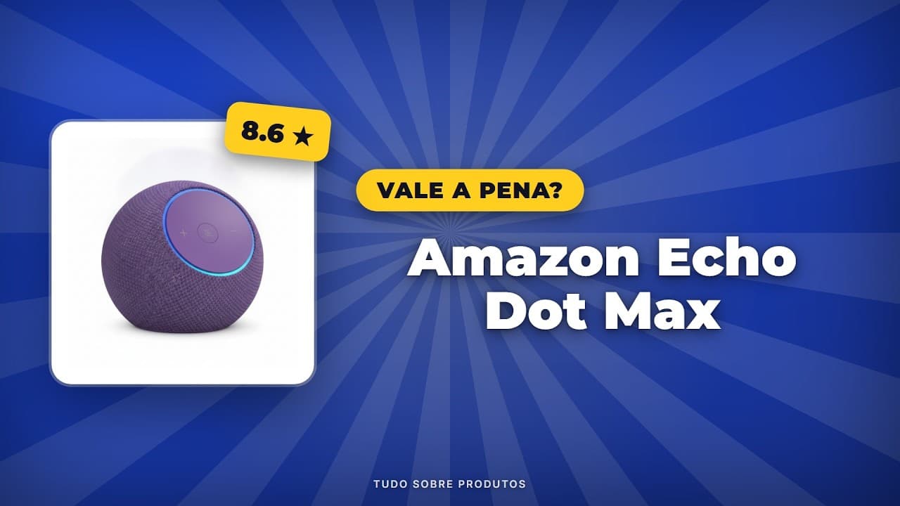 Capa do vídeo oficial: Amazon Echo Dot Max 2026: Nosso Veredito Completo!