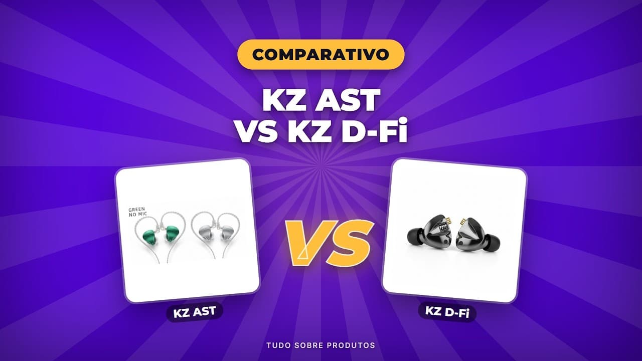 Capa do vídeo oficial: KZ AST vs. KZ D-Fi: Qual o MELHOR fone CUSTO-BENEFÍCIO em 2026?