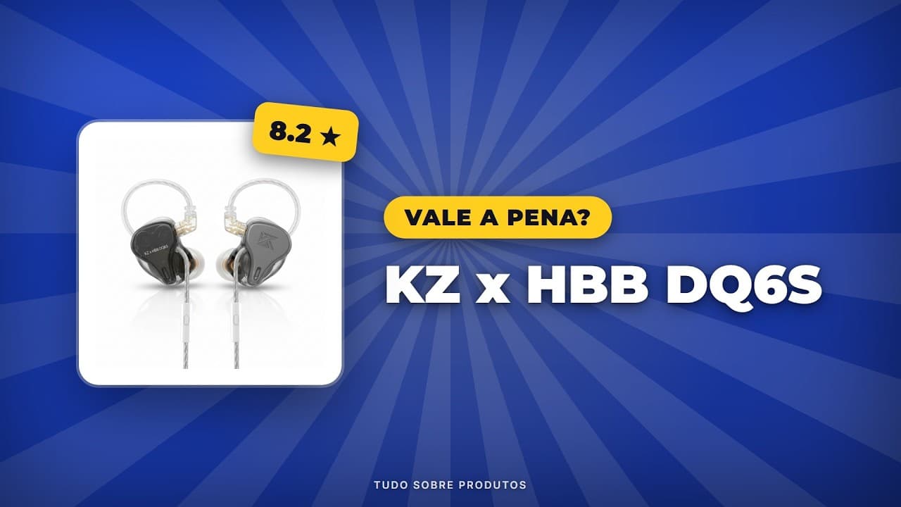 Capa do vídeo oficial: KZ x HBB DQ6S: O fone que faz valer a pena em 2026?