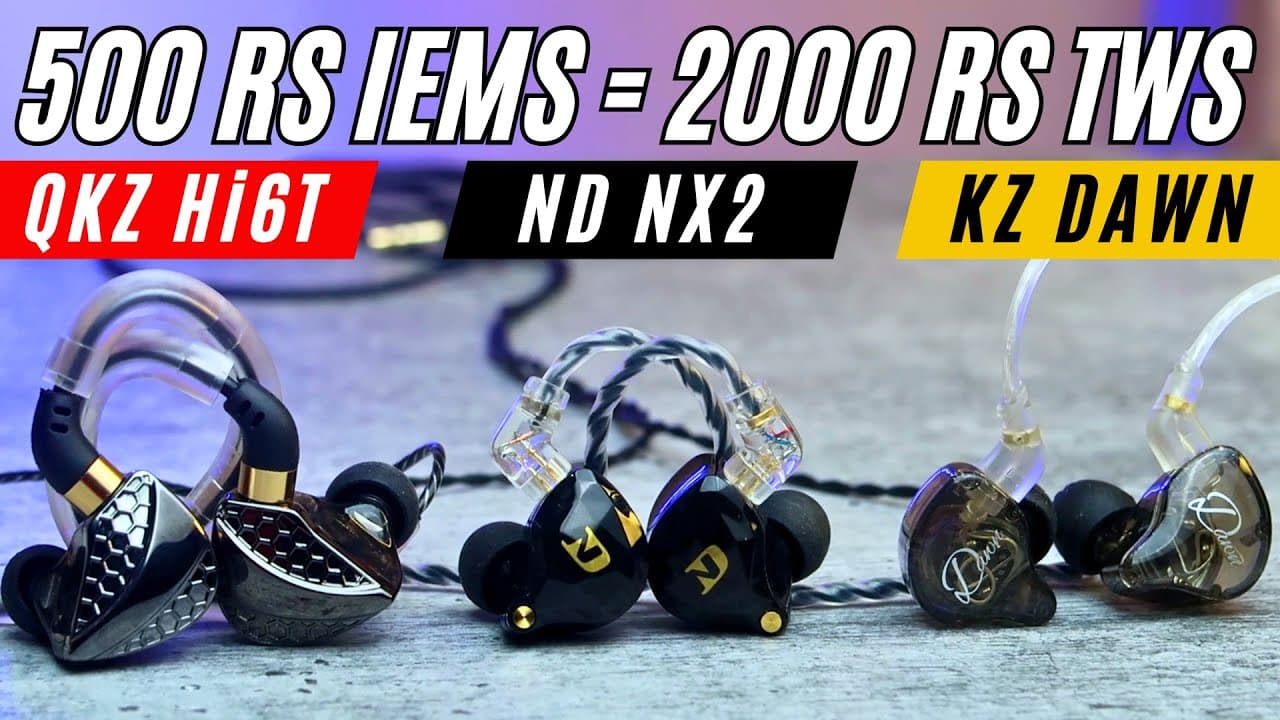 Thumbnail do vídeo Best Sounding IEM Earphones under 500! KZ Dawn Vs ND NX2 Vs QKZ Hi6T IEMs Comparison