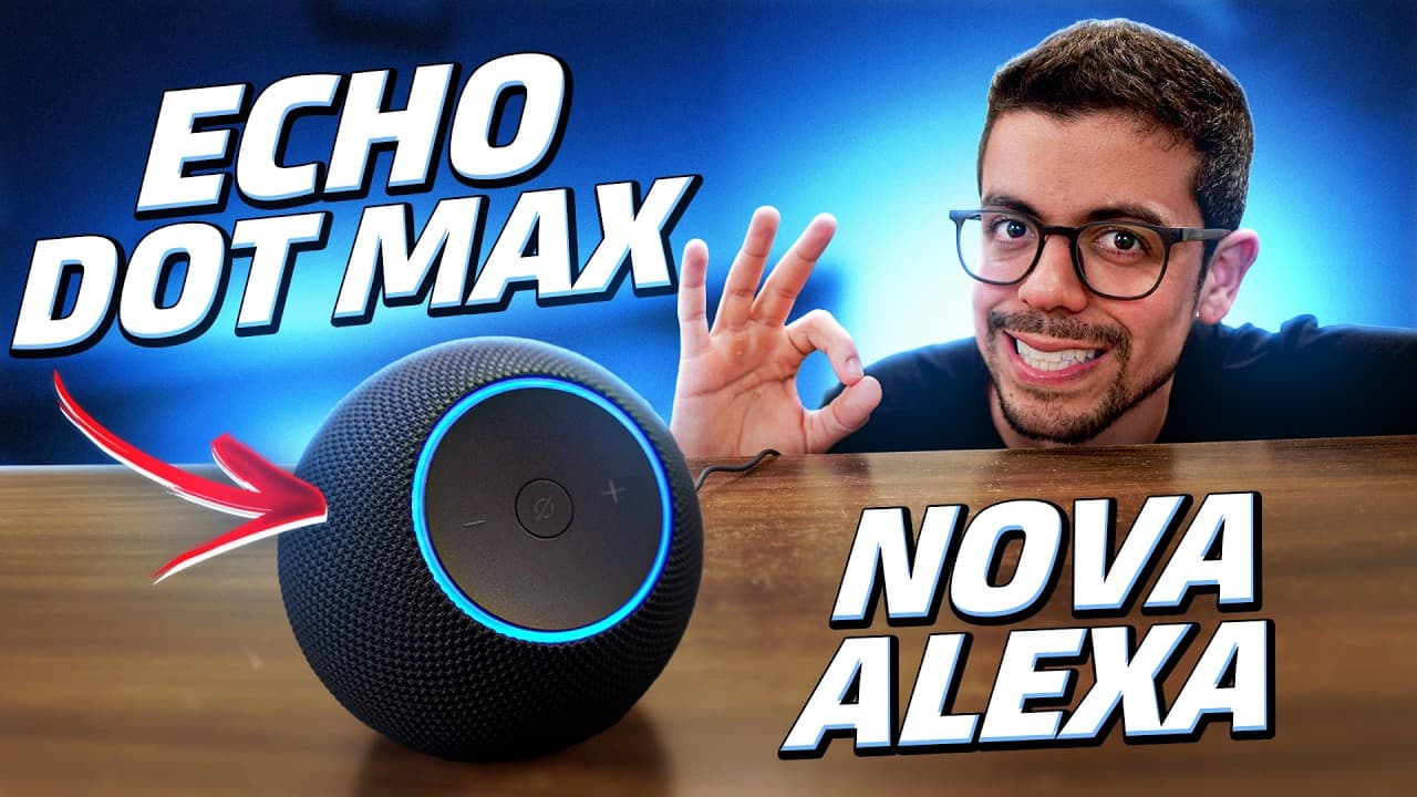 Thumbnail do vídeo COMPREI O ECHO DOT MAX! Alexa Mais Rápida, Radar Wi-Fi e Som Potente!