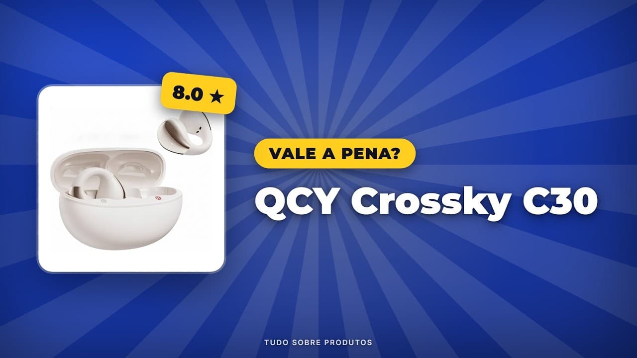 Capa do vídeo oficial: REVIEW QCY Crossky C30 (2026): Prós, Contras e Vale a Pena?