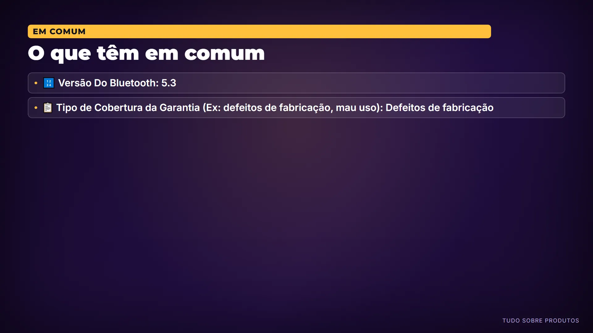 O que têm em comum: E o que os dois têm em comum.