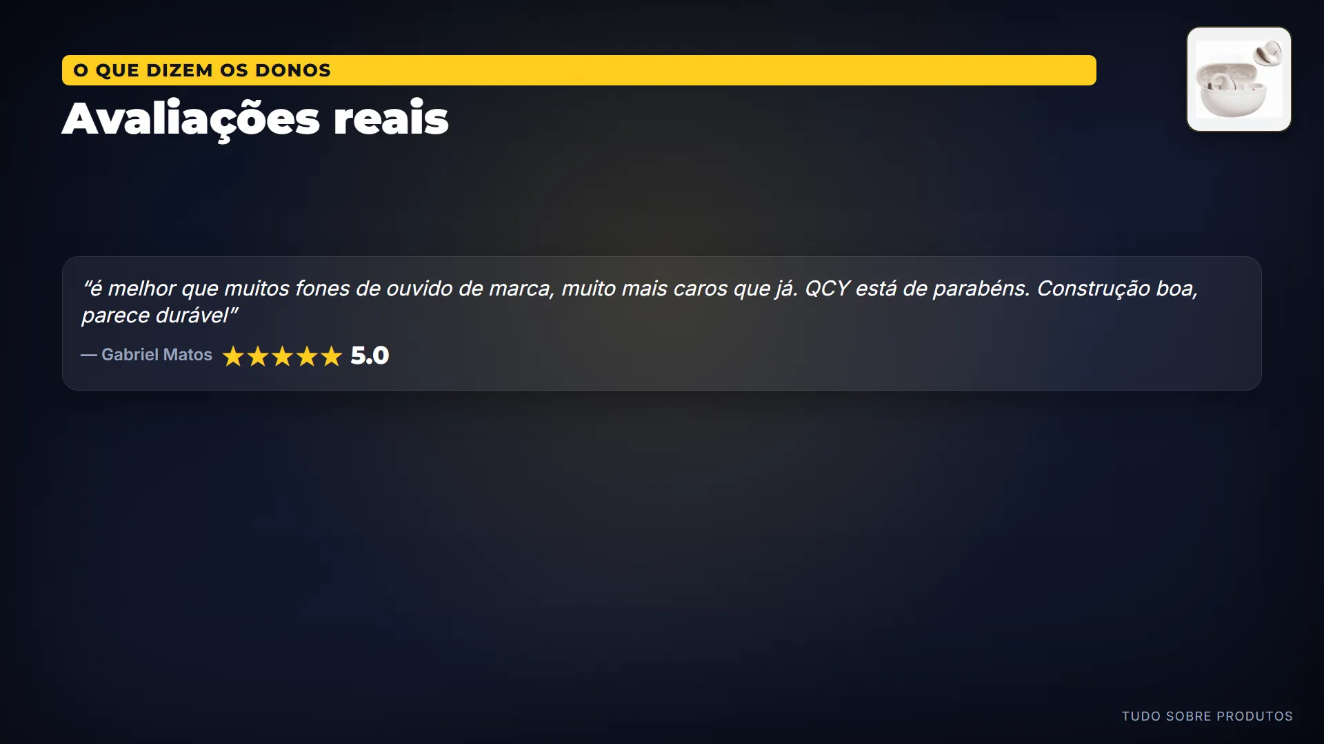 Avaliações reais: E o que dizem quem já comprou.