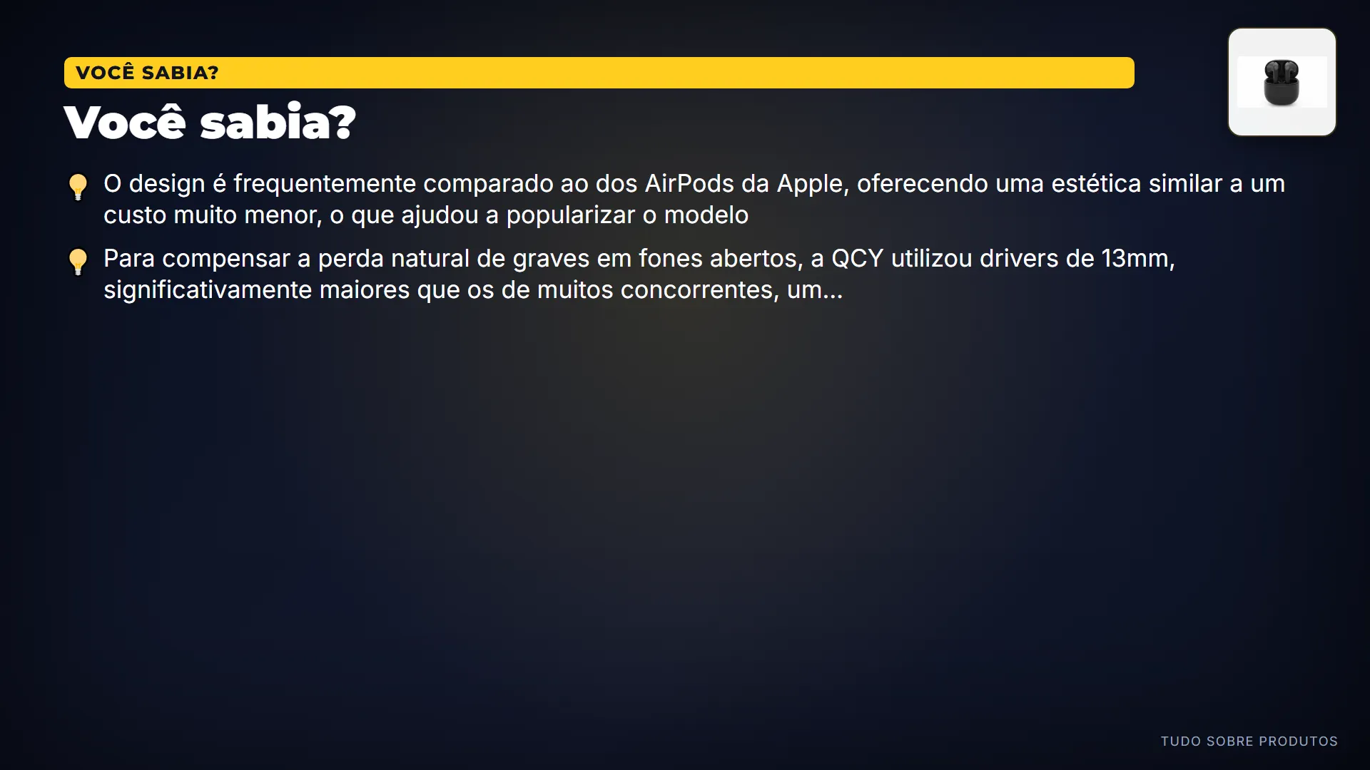 Você sabia?: Uma curiosidade é o apelido 'AilyPods', que remete a uma alternativa econômica e confortável aos AirPods.