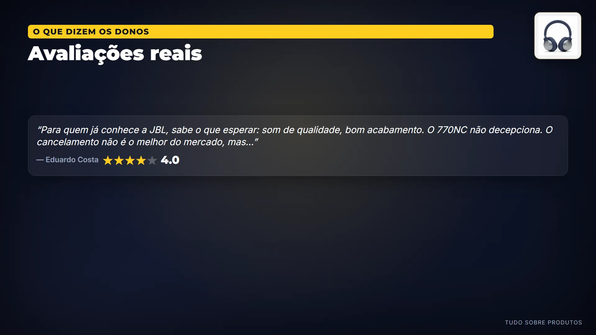 Avaliações reais: E o que dizem quem já comprou.