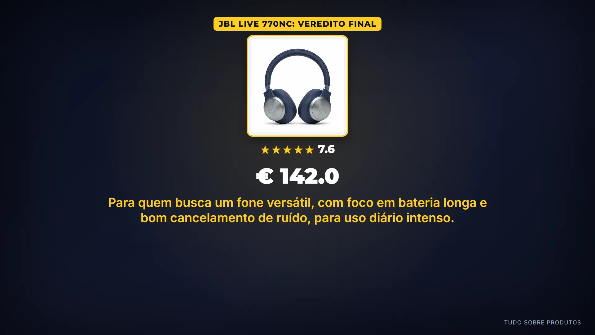 JBL Live 770NC: Veredito Final: Sim, sua busca pode terminar aqui!
