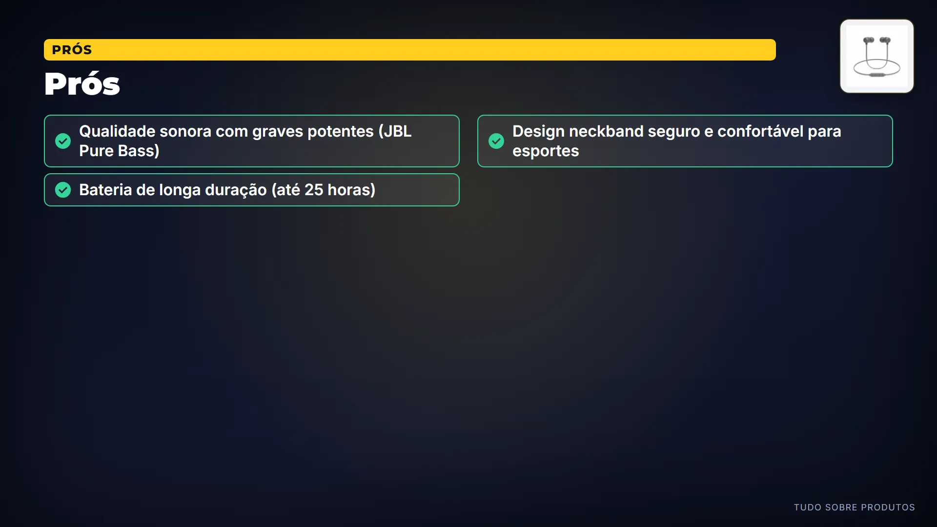 Prós: Os pontos fortes são claros: a qualidade de som com graves poderosos, sua bateria impressionante de até 25 horas e o de…
