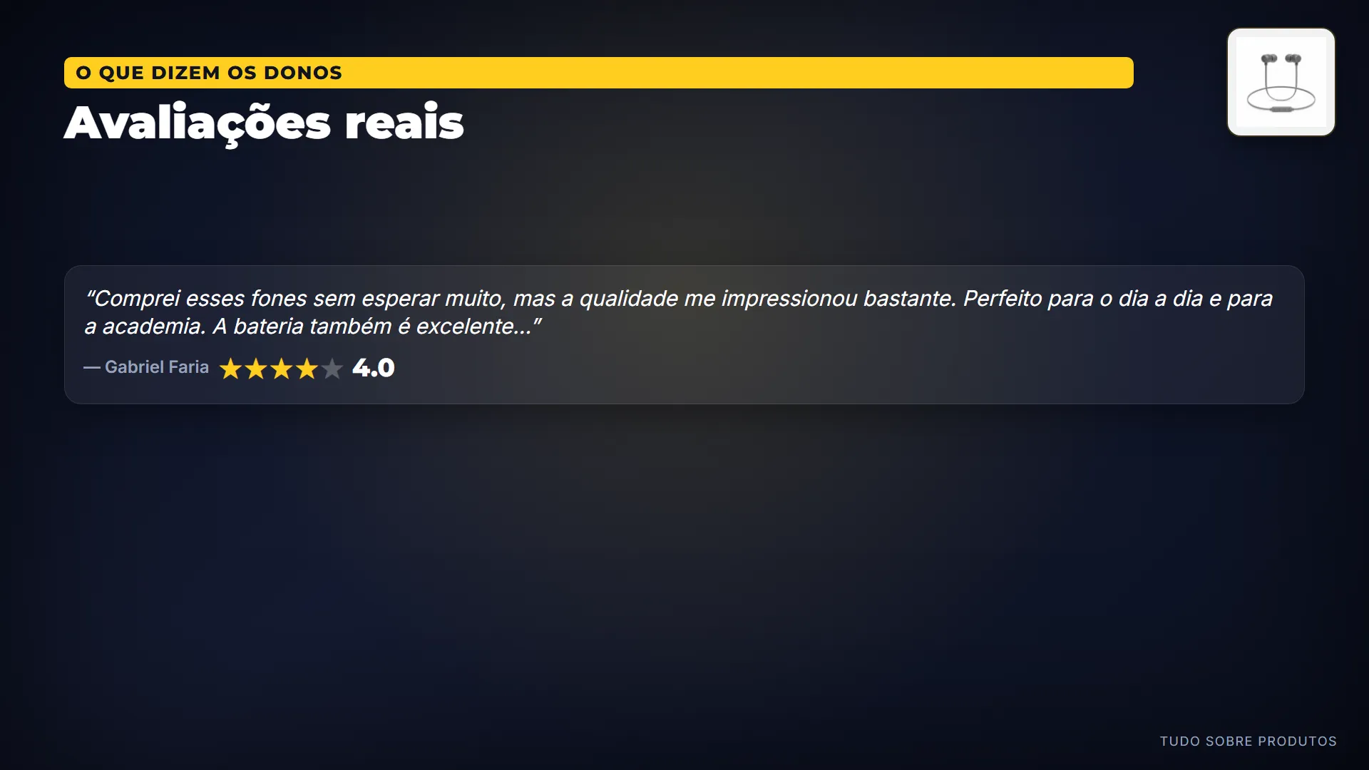Avaliações reais: E o que dizem quem já comprou.