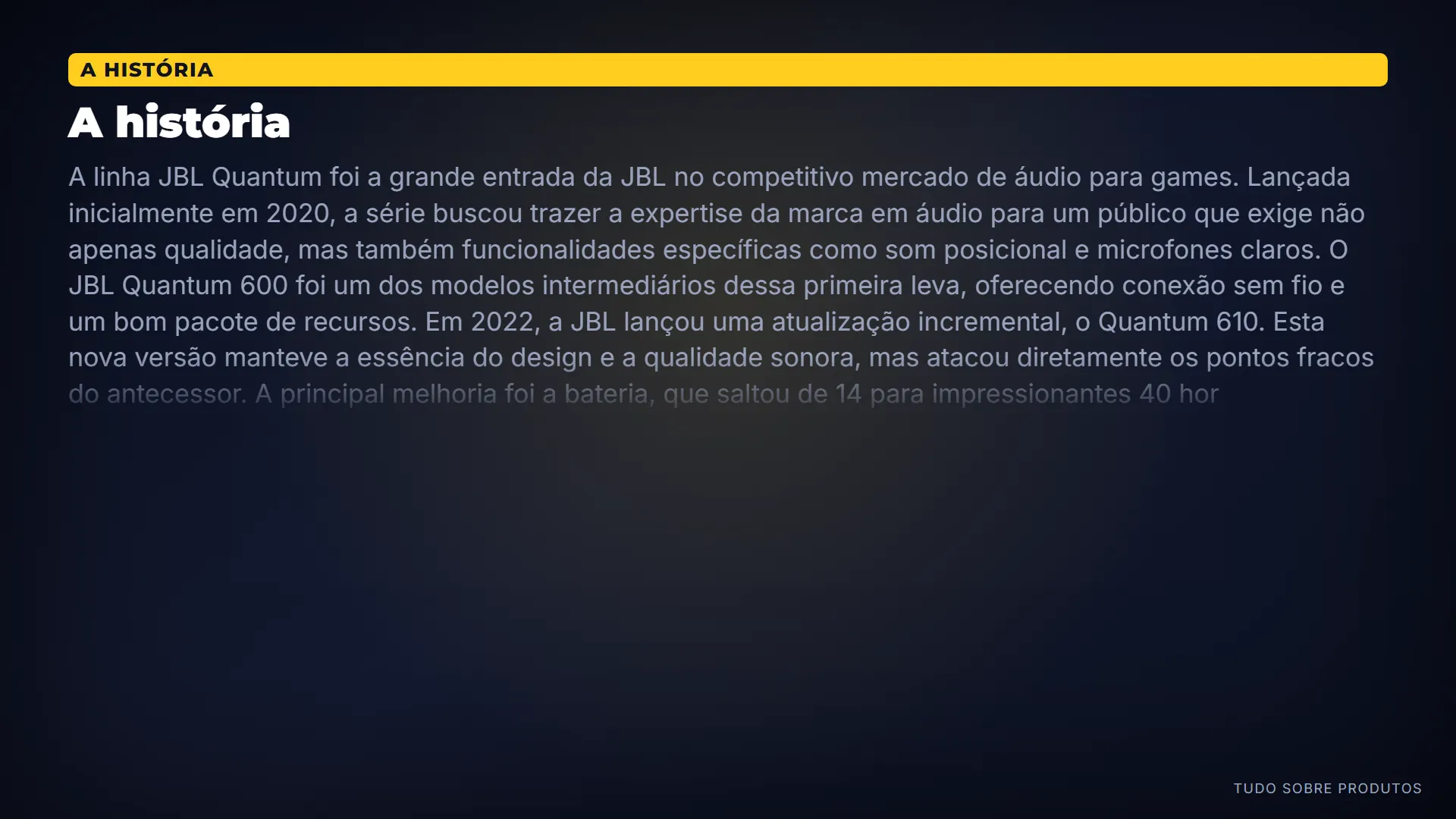 A história: A linha JBL Quantum nasceu em 2020 para gamers.