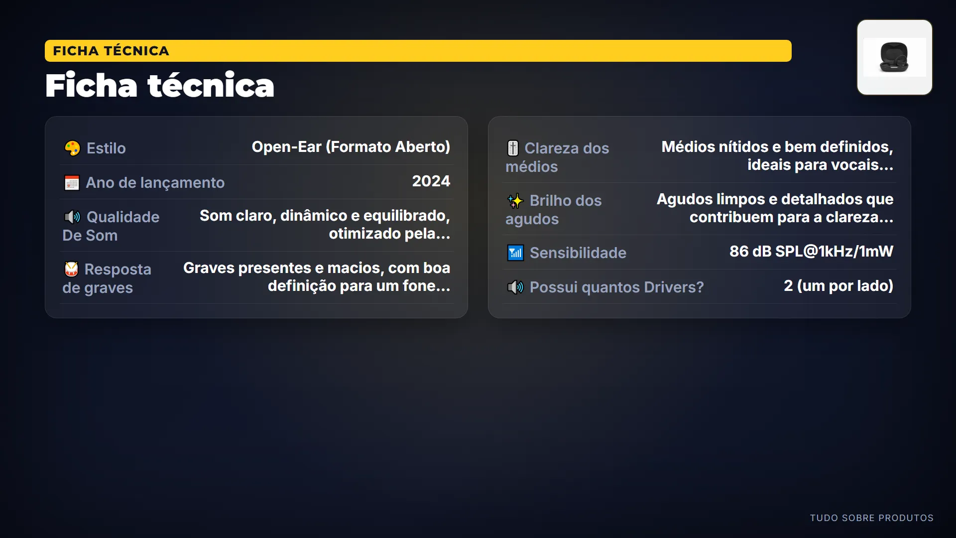 Ficha técnica: Ele oferece até 32 horas de bateria: 8 horas nos fones e 24 horas no estojo.