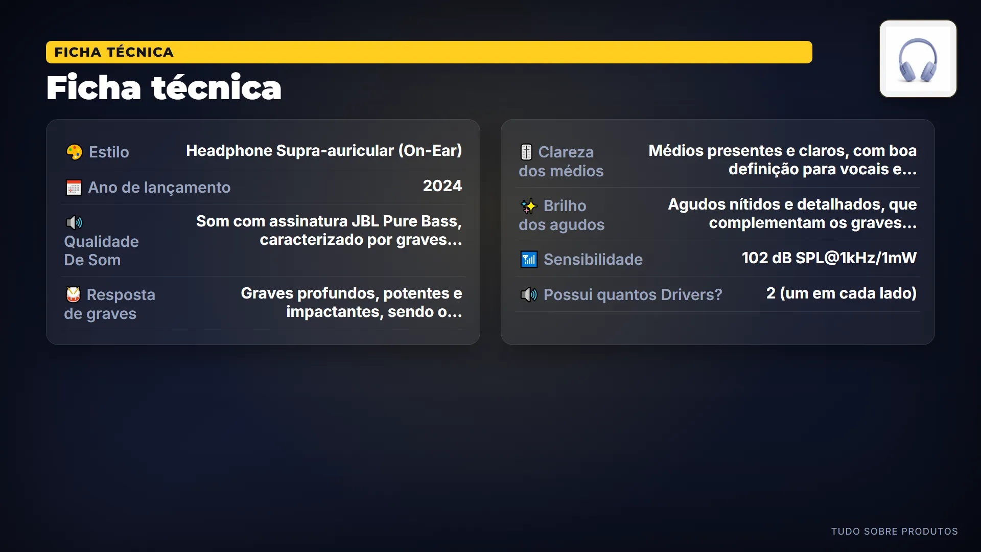 Ficha técnica: Na ficha técnica, drivers de 33 milímetros garantem o som.