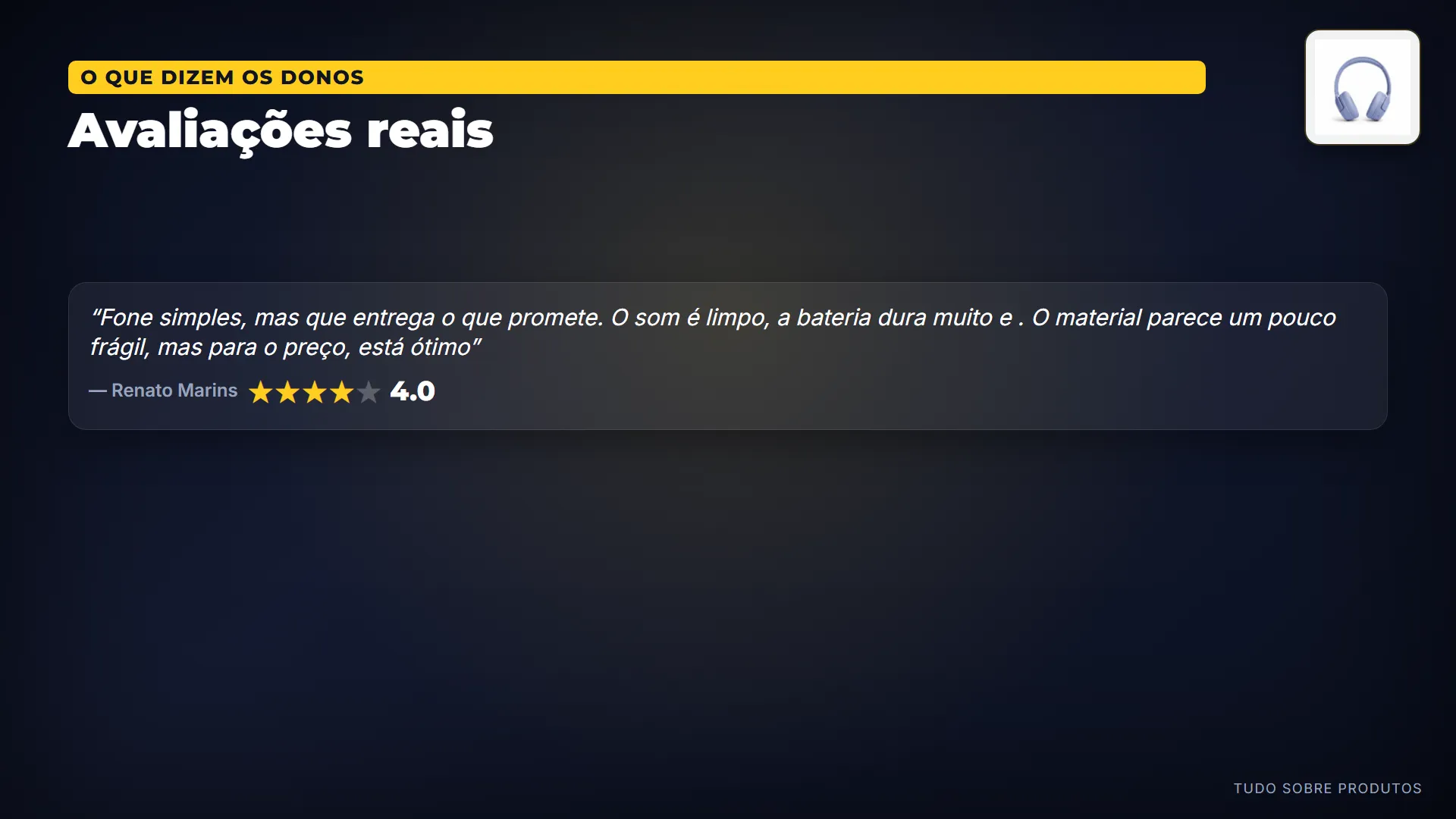 Avaliações reais: E o que dizem quem já comprou.