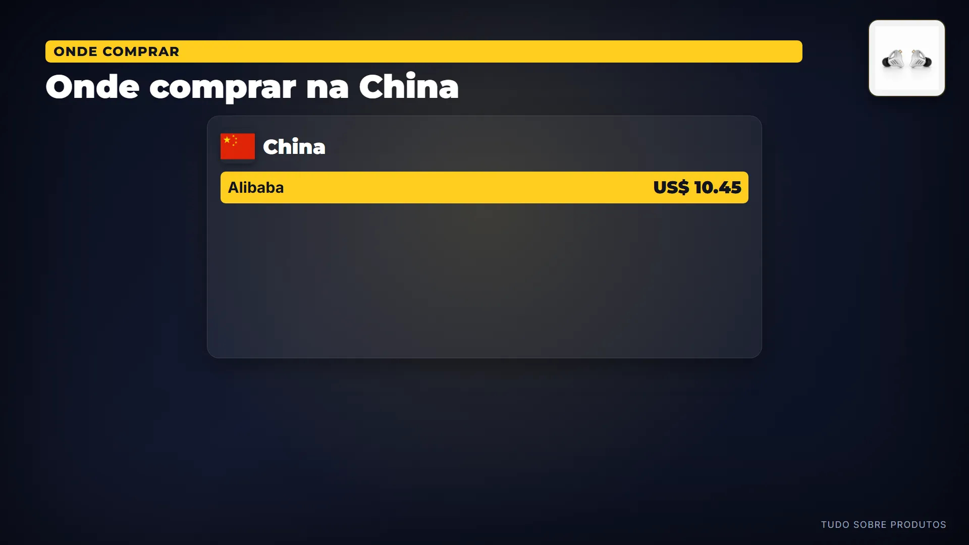 Onde comprar na China: E se você pensa em importar: na China, o menor preço é 10.45 dólares, na Alibaba — antes de frete e impostos.