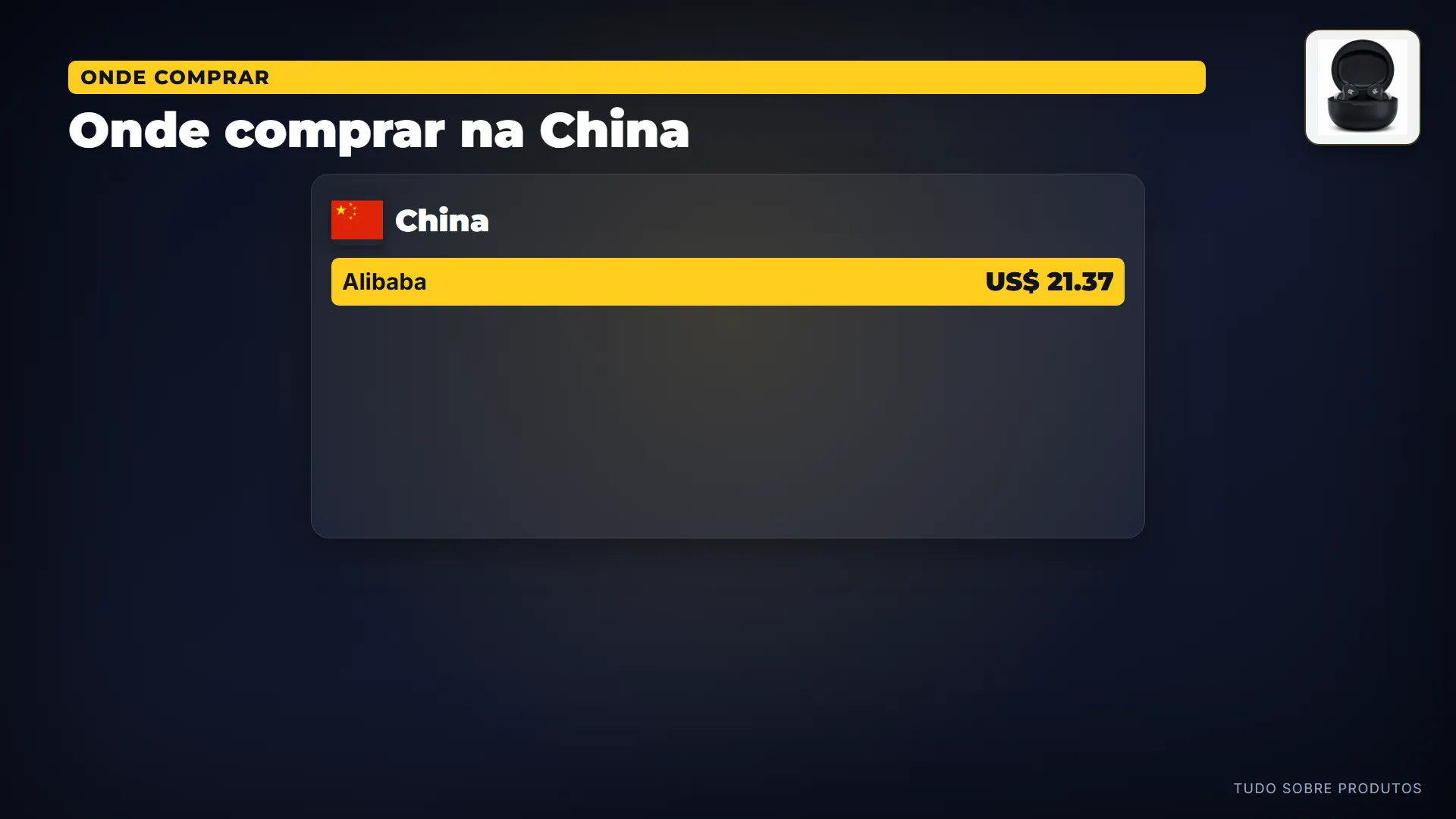 Onde comprar na China: E se você pensa em importar: na China, o menor preço é 21.37 dólares, na Alibaba — antes de frete e impostos.