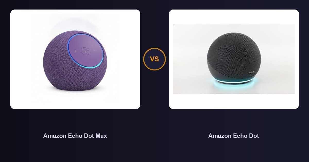 Amazon Echo Dot Max x Amazon Echo Dot